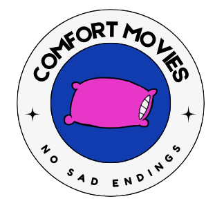 Comfort Movies for you!